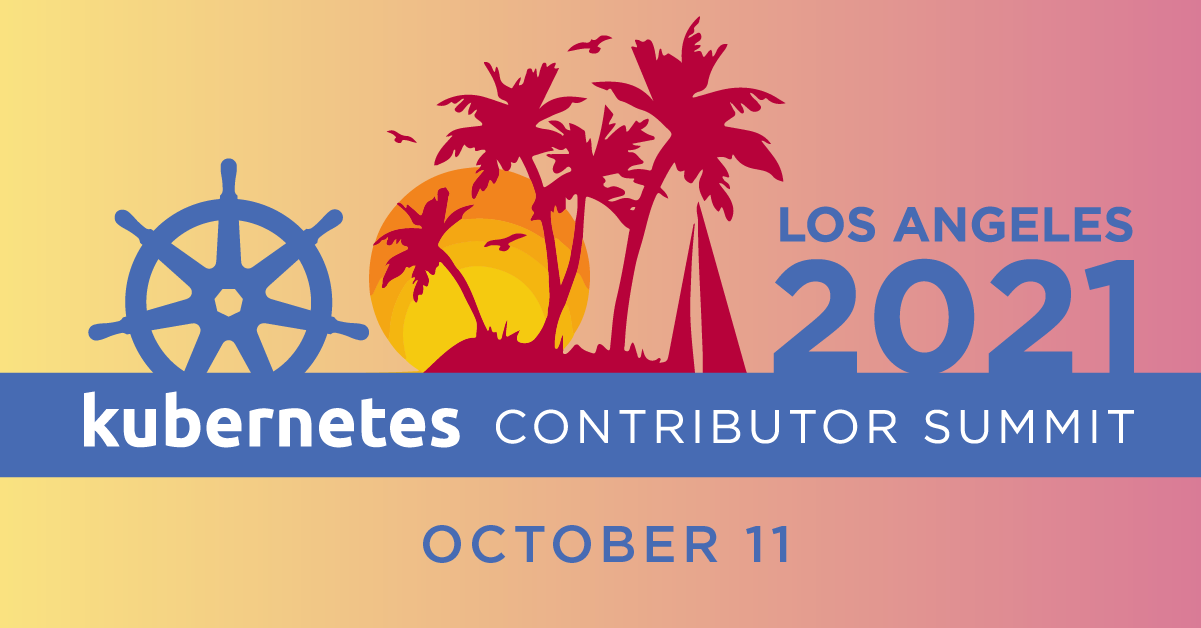 Kubernetes Contributor Summit in Los Angeles, California